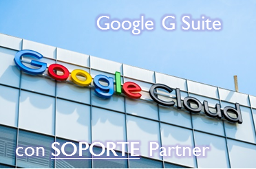 Google G Suite con SOPORTE Partner