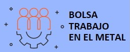BOLSA DE TRABAJO EN EL METAL
